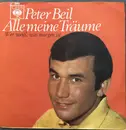 7inch Vinyl Single - Peter Beil - Alle Meine Träume