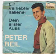 7inch Vinyl Single - Peter Beil - Ein Verliebter Italiener / Dein Erster Kuss