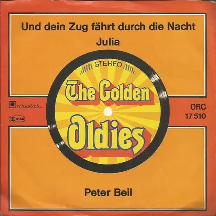Peter Beil - Und Dein Zug Fährt Durch Die Nacht / Julia