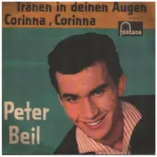Peter Beil - Tränen In Deinen Augen / Corinna, Corinna