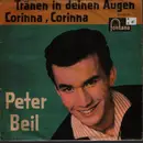 7inch Vinyl Single - Peter Beil - Tränen In Deinen Augen / Corinna, Corinna