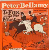 Peter Bellamy - The Fox Jumps Over The Parson`s Gate