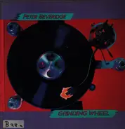 Peter Beveridge - Grinding Wheel