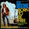 7inch Vinyl Single - Peter Bischof - Born To Be Free