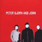 Peter Bjorn & John - Peter Bjorn and John