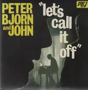 7inch Vinyl Single - Peter Bjorn And John - Let's Call It Off