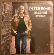 LP - Peter Bond - It's All Right For Some