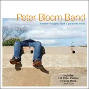 CD - Peter Bloom Band - Random Thoughts (From A Paralyzed Mind)