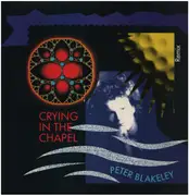 12inch Vinyl Single - Peter Blakeley - Crying In The Chapel (Remix)