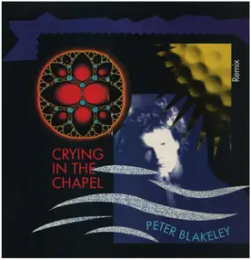 Peter Blakeley - Crying In The Chapel (Remix)