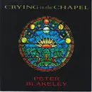 7inch Vinyl Single - Peter Blakeley - Crying In The Chapel
