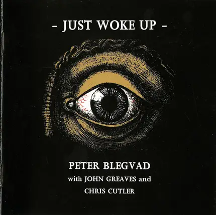 Peter Blegvad With John Greaves And Chris Cutler - Just Woke Up