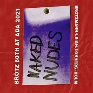 Peter Brotzmann - Naked Nudes