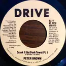 7inch Vinyl Single - Peter Brown - Crank It Up (Funk Town) Pt. 1