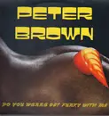 12inch Vinyl Single - Peter Brown - Dance With Me / Do You Wanna Get Funky With Me