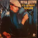 7inch Vinyl Single - Peter Brown - It's Alright / Penguin