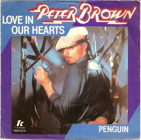 Peter Brown - Love In Our Hearts