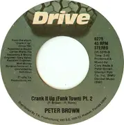 7inch Vinyl Single - Peter Brown - Crank It Up (Funk Town)