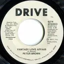 7inch Vinyl Single - Peter Brown - Fantasy Love Affair