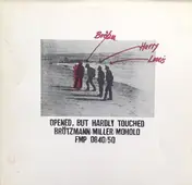 Peter Brötzmann - Opened, But Hardly Touched