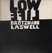 LP - Peter Brötzmann, Bill Laswell - Low Life