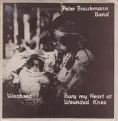 Peter Braukmann Band - Bury My Heart At Wounded Knee
