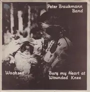 Peter Braukmann Band - Bury My Heart At Wounded Knee