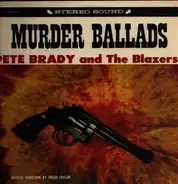 Peter Brady And The Blazers - Murder Ballads