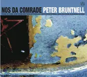Peter Bruntnell - Nos Da Comrade
