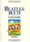 Peter Bursch - Peter Bursch's Beatles Buch für Gitarre I