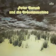 Peter Bursch Und Die Bröselmaschine - Peter Bursch Und Die Bröselmaschine