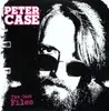 LP - Peter Case - Case Files - DEMOS, OUTTAKES & OTHER RARITIES