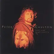 CD - Peter Caulton - Hard Road Tough Country