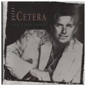 Peter Cetera - One Clear Voice