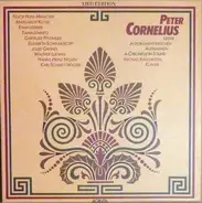 Peter Cornelius / Michael Raucheisen - Lieder In Dokumentarischen Aufnahmen - A Chronicle In Sound