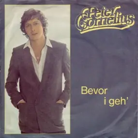 Peter Cornelius - Bevor I Geh