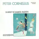 7inch Vinyl Single - Peter Cornelius - Du Wirst Mi Nimmer Ändern