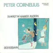 7inch Vinyl Single - Peter Cornelius - Du Wirst Mi Nimmer Ändern