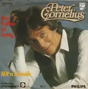7inch Vinyl Single - Peter Cornelius - Der Kaffee ist fertig... / Mit'n Schmäh