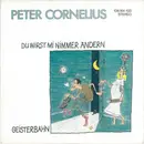 7inch Vinyl Single - Peter Cornelius - Du Wirst Mi Nimmer Ändern