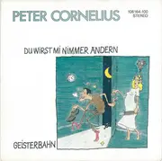 7inch Vinyl Single - Peter Cornelius - Du Wirst Mi Nimmer Ändern