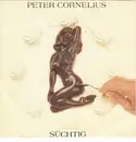 7inch Vinyl Single - Peter Cornelius - Süchtig