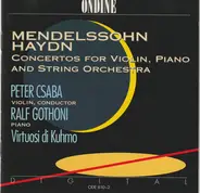 Péter Csaba , Virtuosi Di Kuhmo , Ralf Gothóni - Mendelssohn, Haydn - Double Concertos