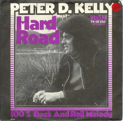 Peter D. Kelly - Hard Road / 100% Rock And Roll Melody