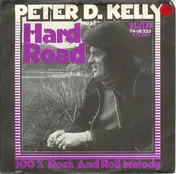 Peter D. Kelly - Hard Road / 100% Rock And Roll Melody