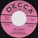 7inch Vinyl Single - Peter Duchin, His Piano And Orchestra - Sink Or Swim / Heartaches