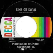 Peter Duchin, His Piano And Orchestra - Sink Or Swim / Heartaches