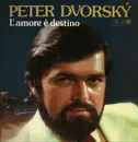 LP - Peter Dvorský , Radio Symphony Orchestra Bratislava , Slovak Opera Chorus - L'amore E Destino