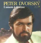 Peter Dvorsky - L'amore e destino