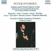 Peter Dvorsky - Italian and French Opera Arias